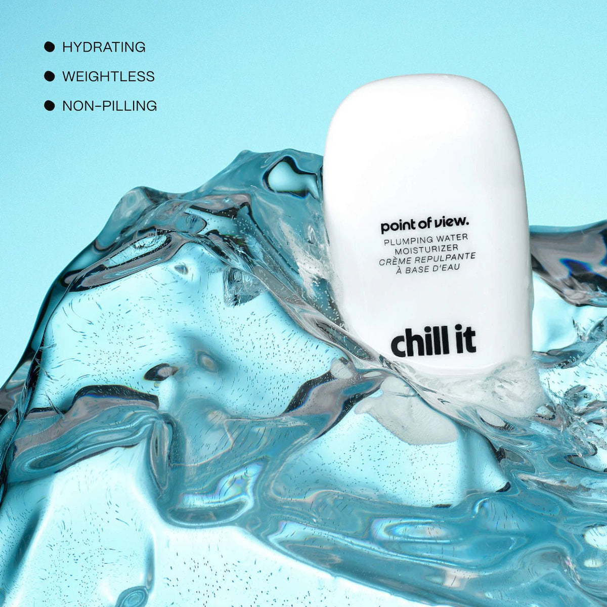 point of view chill it plumping water moisturizer Full - 50 ml Original - The Beauty Code